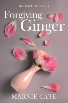 Forgiving Ginger, Marnie Cate