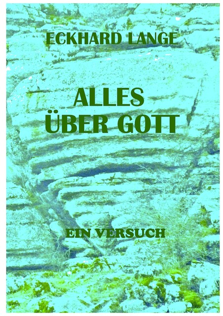Alles über Gott, Eckhard Lange