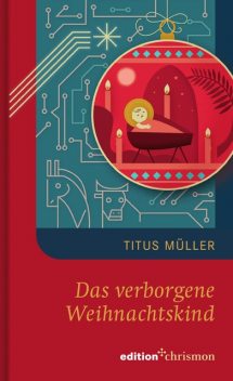 Das verborgene Weihnachtskind, Titus Muller