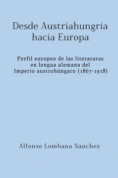 Desde Austriahungría hacia Europa, Alfonso Sánchez