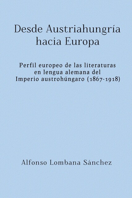 Desde Austriahungría hacia Europa, Alfonso Sánchez