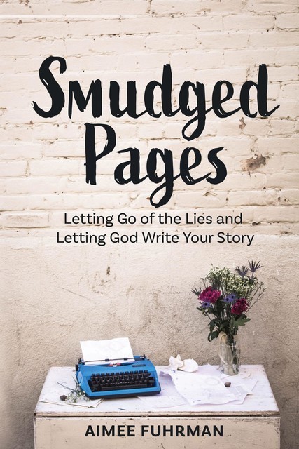 Smudged Pages, Aimee Fuhrman