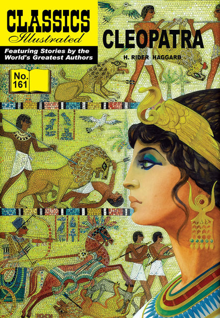 Cleopatra 
 – Classics Illustrated, Henry Rider Haggard