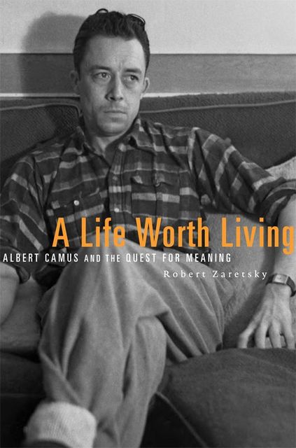 A Life Worth Living, Robert Zaretsky