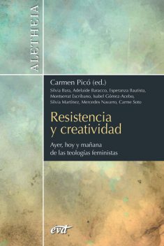 Resistencia y creatividad, Mercedes Navarro Puerto, Carme Soto Varela, Carmen Picó Guzmán, Esperanza Bautista Parejo, Isabel Gómez-Acebo, Silvia Bara Bancel