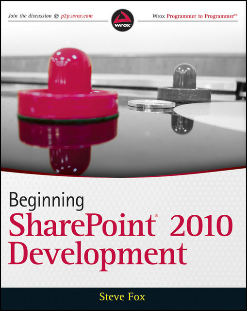 Beginning SharePoint 2010 Development, Steve Fox
