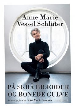 På skrå brædder og bonede gulve, Trine Munk-Petersen