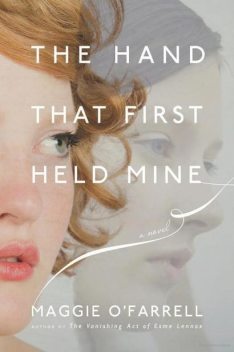 The Hand That First Held Mine, Maggie O'Farrell