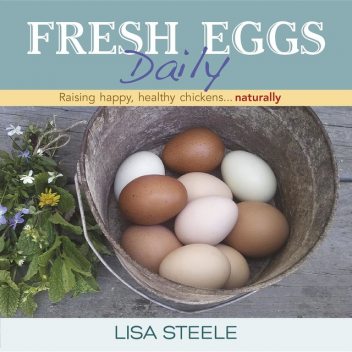 Fresh Eggs Daily, Lisa Steele