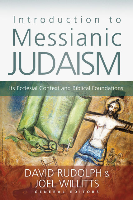 Introduction to Messianic Judaism, David Rudolph, Joel Willitts