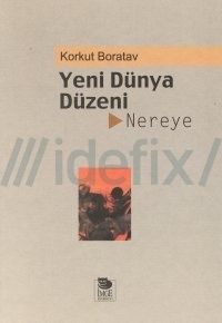 Yeni Dünya Düzeni Nereye, Korkut Boratav