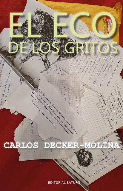 El eco de los gritos, Carlos Decker-Molina