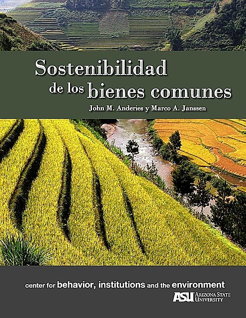 Sostenibilidad de los bienes comunes, John M. Anderies, Marco A. Janssen