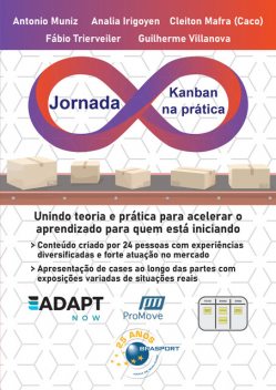 Jornada Kanban na prática, Antonio Muniz, Analia Irigoyen, Cleiton Mafra, Fábio Trierveiler, Guilherme Villanova