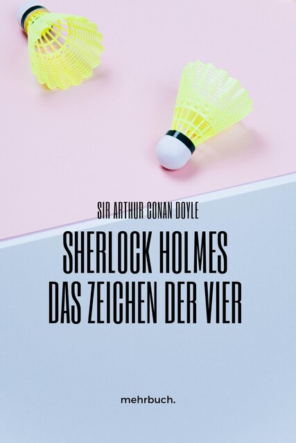 Das Zeichen der Vier, Arthur Conan Doyle