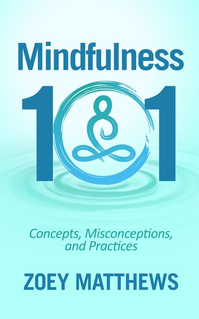 Mindfulness 101, Zoey Matthews