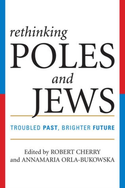 Rethinking Poles and Jews, Robert Cherry