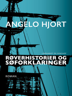 Røverhistorier og søforklaringer, Angelo Hjort