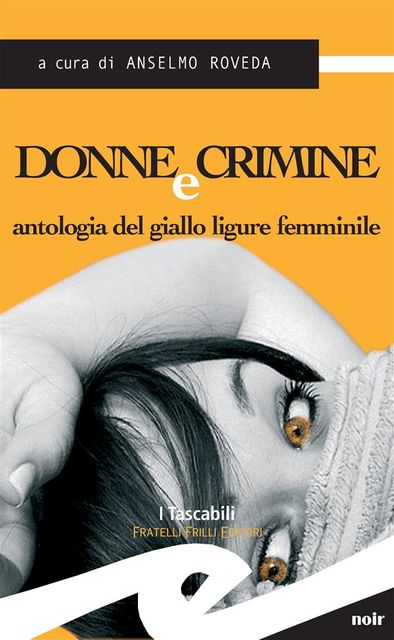 Donne e crimine. Antologia del giallo ligure femminile, Anselmo Roveda