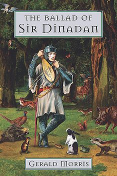 The Ballad of Sir Dinadan, Gerald Morris