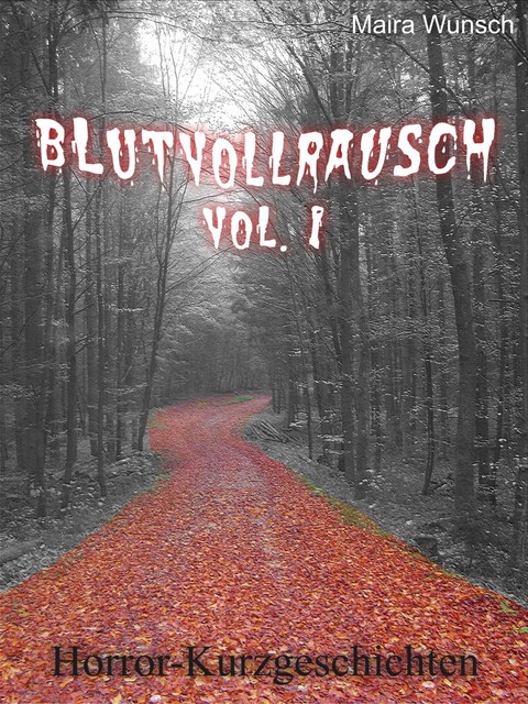 Blutvollrausch Vol. 1, Maira Wunsch