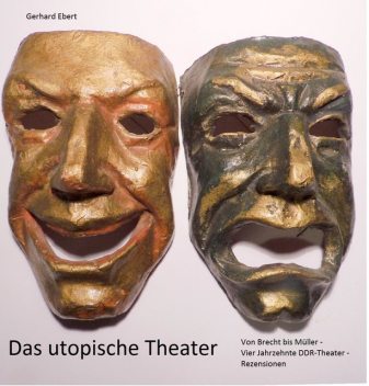 Das utopische Theater, Gerhard Ebert
