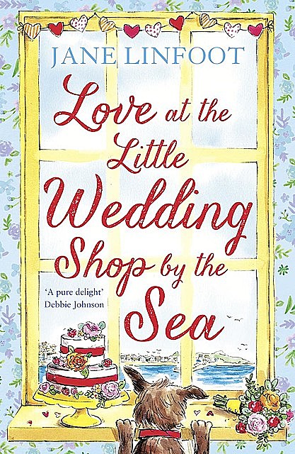 Love at the Little Wedding Shop by the Sea, Jane Linfoot