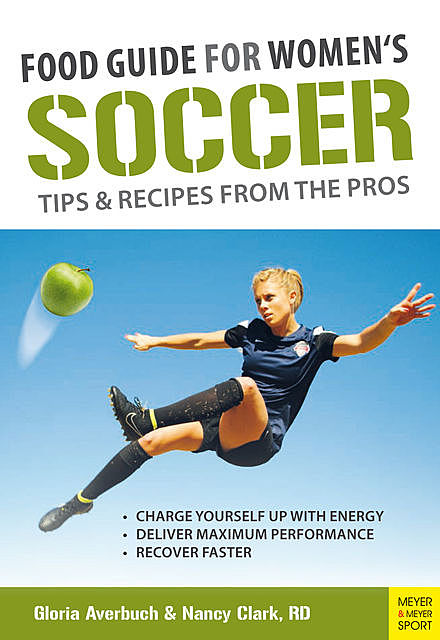 Food Guide for Women's Soccer, Nancy Clark, Gloria Averbuch