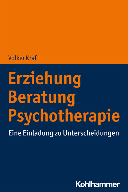 Erziehung – Beratung – Psychotherapie, Volker Kraft
