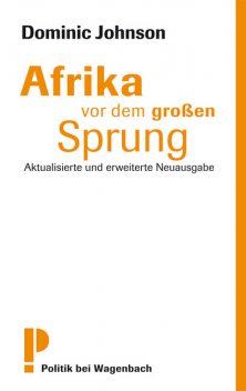 Afrika vor dem großen Sprung, Dominic Johnson