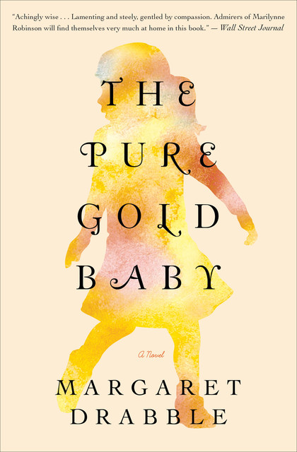 The Pure Gold Baby, Margaret Drabble