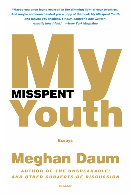 My Misspent Youth: Essays, Meghan Daum