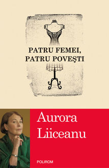 Patru femei, patru povesti, Aurora Liiceanu