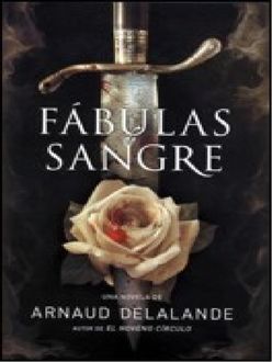 Fábulas De Sangre, Arnaud Delalande