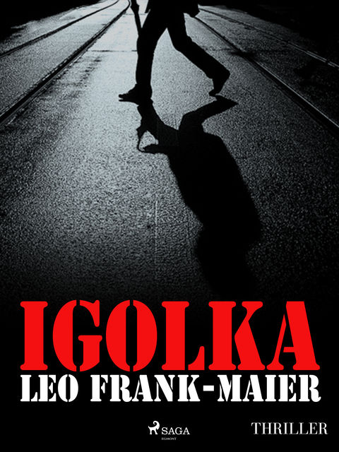 Igolka, Leo Frank-Maier