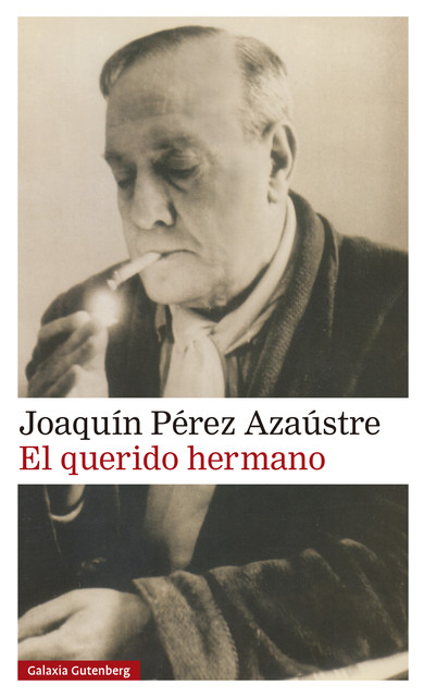 El querido hermano, Joaquín Pérez Azaústre