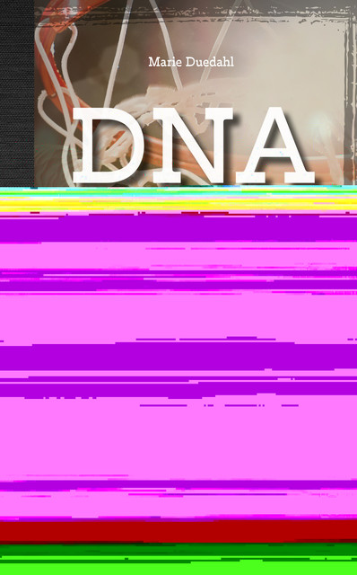 DNA, Marie Duedahl