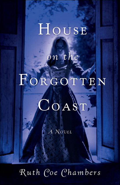 House on the Forgotten Coast, Ruth Chambers