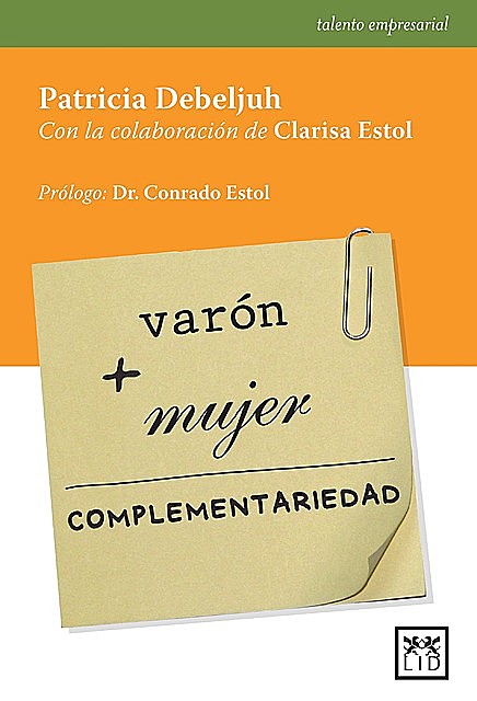 Varón + Mujer = complementariedad, Patricia Debelijuh