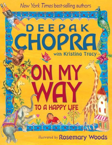 On My Way to a Happy Life, Deepak Chopra