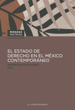 El Estado de derecho en el México contemporáneo, Vicente Ugalde, José Ramón Cossío Díaz