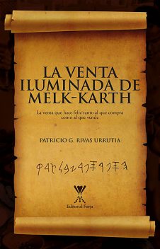 La venta iluminada de Melk-Karth: La venta que hace feliz tanto al que compra como al que vende, Patricio Rivas