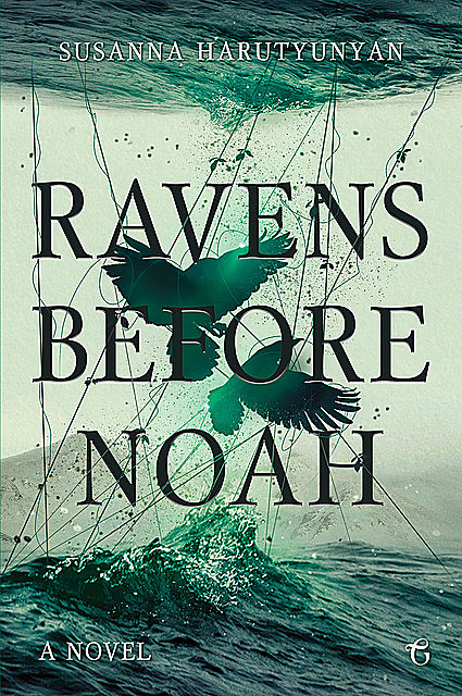 Ravens before Noah, Susanna Harutyunyan