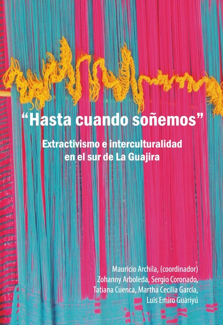 «Hasta cuando soñemos», Luis Emiro Guariyú, Martha Cecilia García, Sergio Coronado, Tatiana Cuenca, Zohanny Arboleda