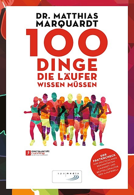 100 Dinge, die Läufer wissen müssen, Matthias Marquardt