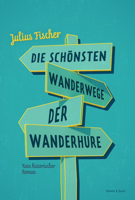 Die schönsten Wanderwege der Wanderhure, Julius Fischer