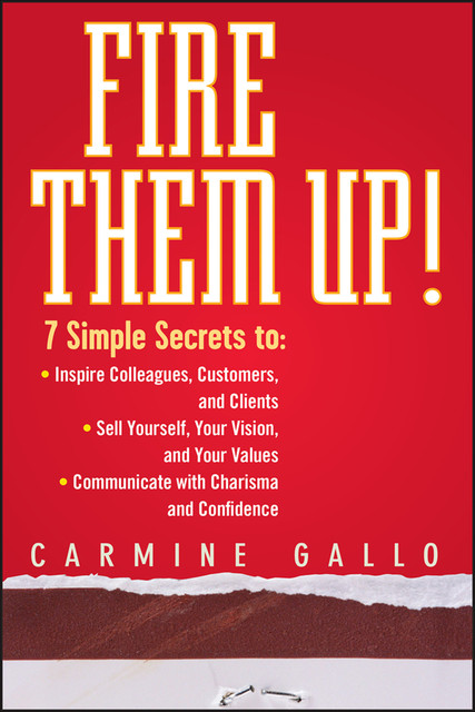 Fire Them Up!, Carmine Gallo