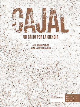 Cajal, José Ramón Alonso Peña, Juan Andrés de Carlos Segovia