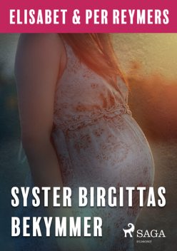 Syster Birgittas bekymmer, Elisabet Reymers, Per Reymers