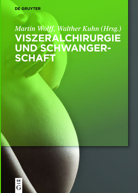 Viszeralchirurgie und Schwangerschaft, Martin Wolff, Walther Kuhn